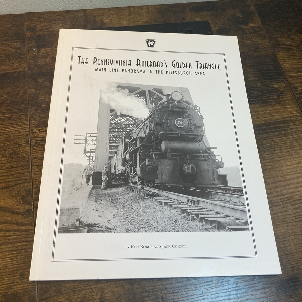PRR Pennsylvania Railroads Golden Triangle Kobus Consoli 1998 History Pittsburgh